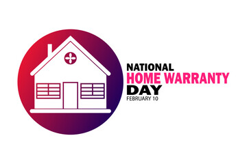 National Home Warranty Day Vector illustration. February 10. Holiday concept. Template for background, banner, card, poster with text inscription.