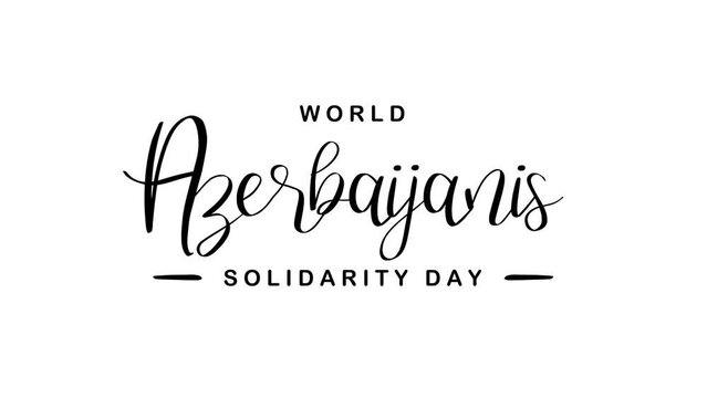 World Azerbaijanis Solidarity Day Text Animation. Great for Azerbaijanis Solidarity Day Celebrations, lettering with alpha or transparent background, for banner, social media feed wallpaper stories