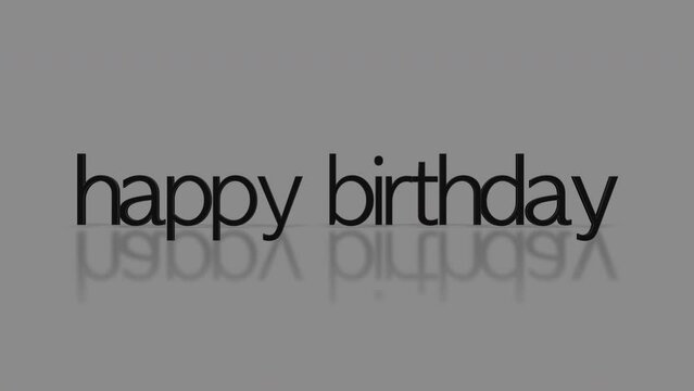 Rolling Happy Birthday text on grey gradient, motion modern, elegance and promo holidays style background