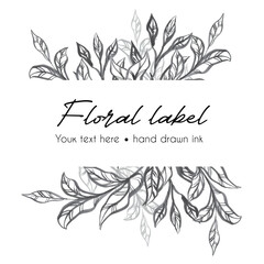 Label with branch and leaves collection. Floral hand drawn ink vintage set. Sketch line art illustration. Element design for greeting cards and invitations of the wedding, birthday