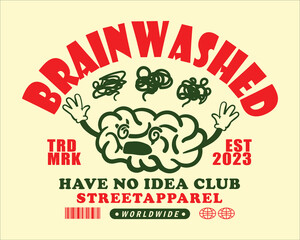Brain vector illustration With slogan artwork for fashion wear, street wear, clothing line, apparel and urban style t shirt, hoodies etc.