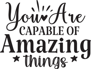 Fototapeta premium You Are Capable of Amazing Things