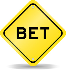 Yellow color transportation sign with word bet on white background