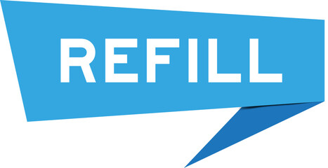 Blue color speech banner with word refill on white background