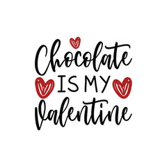 Chocolate Is My Valentine