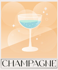 Glass of champagne. Summer refreshing prosecco. Mixology is a minimalistic simple vector print. Alcoholic drink, cocktail. Vector illustration .Vintage poster for new year, wedding, bar, party. Cheers