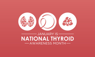National thyroid awareness month is observed every year on january. January is thyroid disease awareness month. Vector template for banner, greeting card, poster with background. Vector illustration. - obrazy, fototapety, plakaty