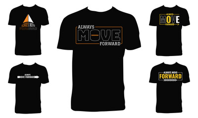 Always Move Forward Typography Vector T Shirt Design Bundle.  - obrazy, fototapety, plakaty