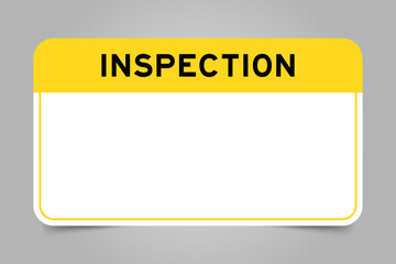 Label banner that have yellow headline with word inspection and white copy space, on gray background