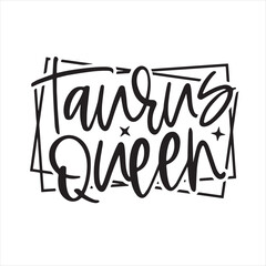 taurus queen background inspirational positive quotes, motivational, typography, lettering design