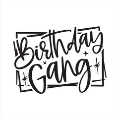 birthday gang background inspirational positive quotes, motivational, typography, lettering design