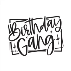 Foto op Aluminium birthday gang background inspirational positive quotes, motivational, typography, lettering design © Dawson