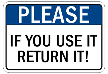 Housekeeping sign and labels if you use it return it