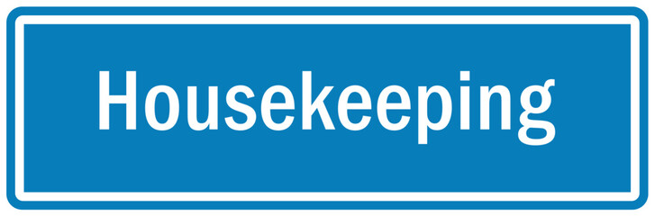 Housekeeping sign and labels