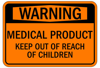 Marijuana dispensary sign and labels medical product keep out of reach of children