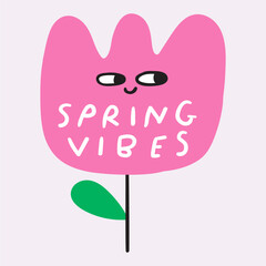 Cute funny lower character. Spring vibes. Handwriting phrase. Card design. Flat vector illustration