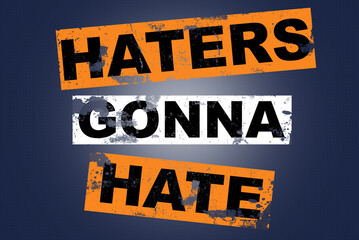 Haters Gonna Hate saying lettering 
