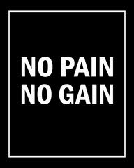 No Pain No Gain motivational poster/quote for the wall illustration