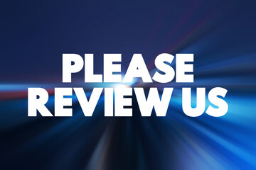 Please Review Us text quote, concept background