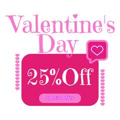 25% off. Valentine's Day sale. Special offer. Hearts. Light pink, dark pink and white.