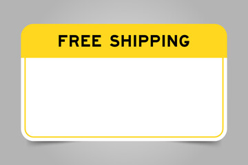 Label banner that have yellow headline with word free shipping and white copy space, on gray background