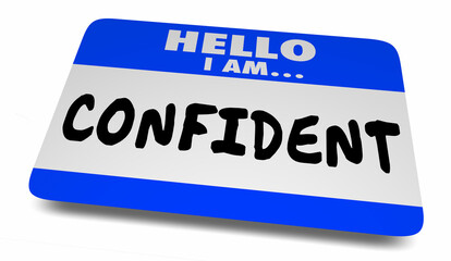 Hello I am Confident Name Tag Sticker Assured Certain Sure 3d Illustration