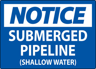 Fototapeta premium Notice Sign Submerged Pipeline (Shallow Water)