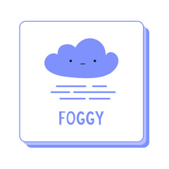 Foggy flash card illustration. Cute hand drawn weather kawaii vector for children. Weather words lettering. Poster, sticker design 