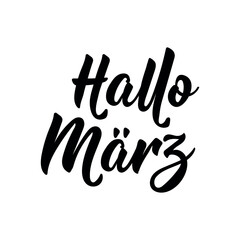 German text: Hello March. Lettering. Banner. Calligraphy vector illustration.