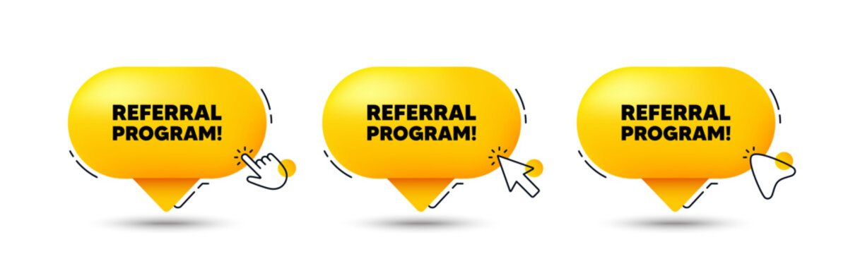 Referral program tag. Click here buttons. Refer a friend sign. Advertising reference symbol. Referral program speech bubble chat message. Talk box infographics. Vector