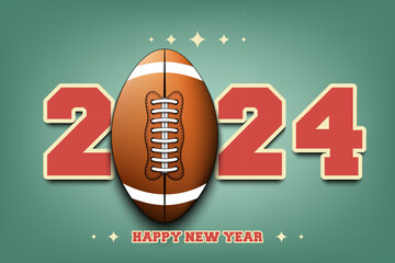 Happy New Year 2024 and football ball