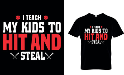 Naklejka premium I Teach My Kids To Hit & Steal-Baseball Dad T-Shirt