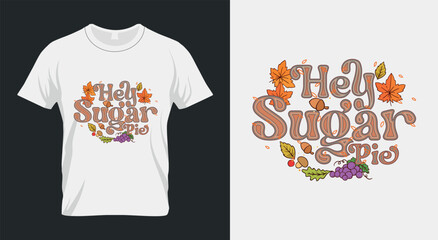 Hey Sugar pie Thanksgiving SVG Design