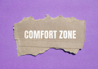 Comfort zone lettering on ripped paper. Conceptual photo.