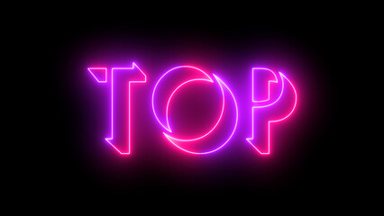 Top neon glowing text illustration. Neon-colored Top text with a glowing neon-colored moving outline on a dark background. Technology video material.