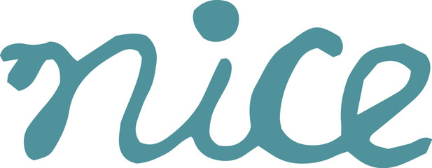 Nice handwritten lettering. Paint brush careless inscription. Nice doodle written word. Felt tip pen lettering isolated on white background. Postcard, greeting card, t shirt print vector element