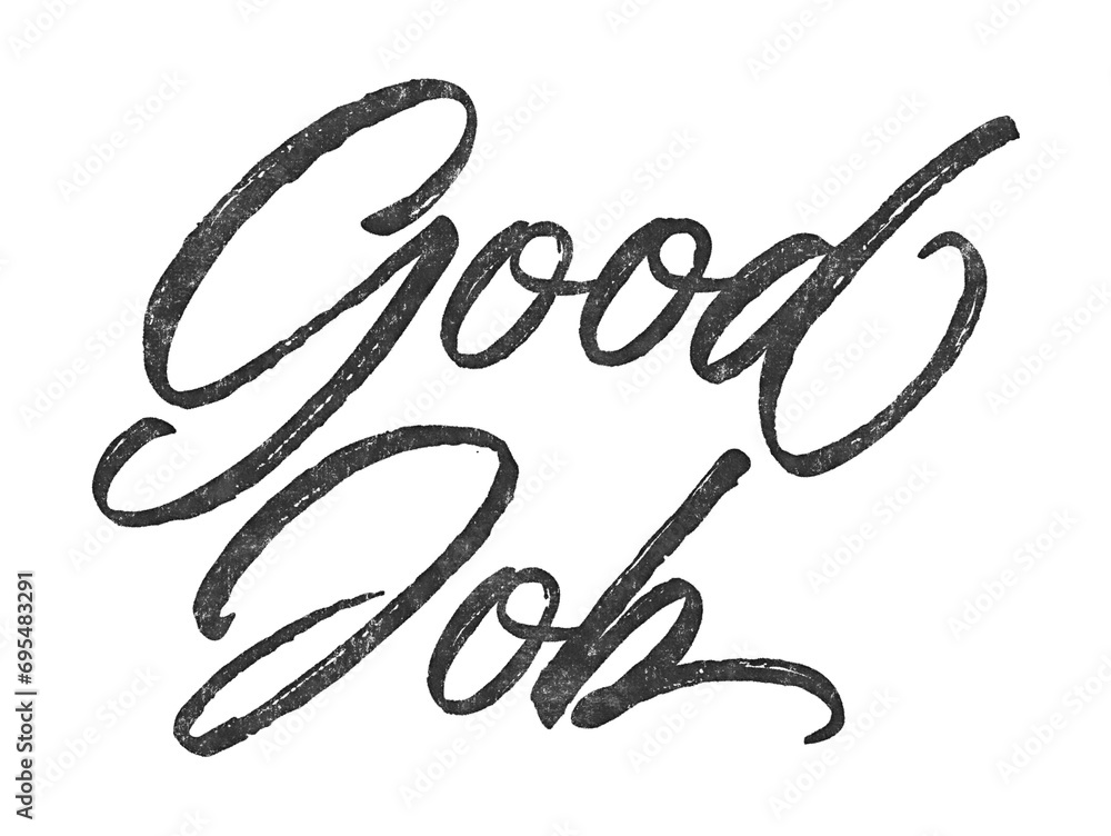 Poster good job written in brush script font with marker ink effect isolated on transparent background