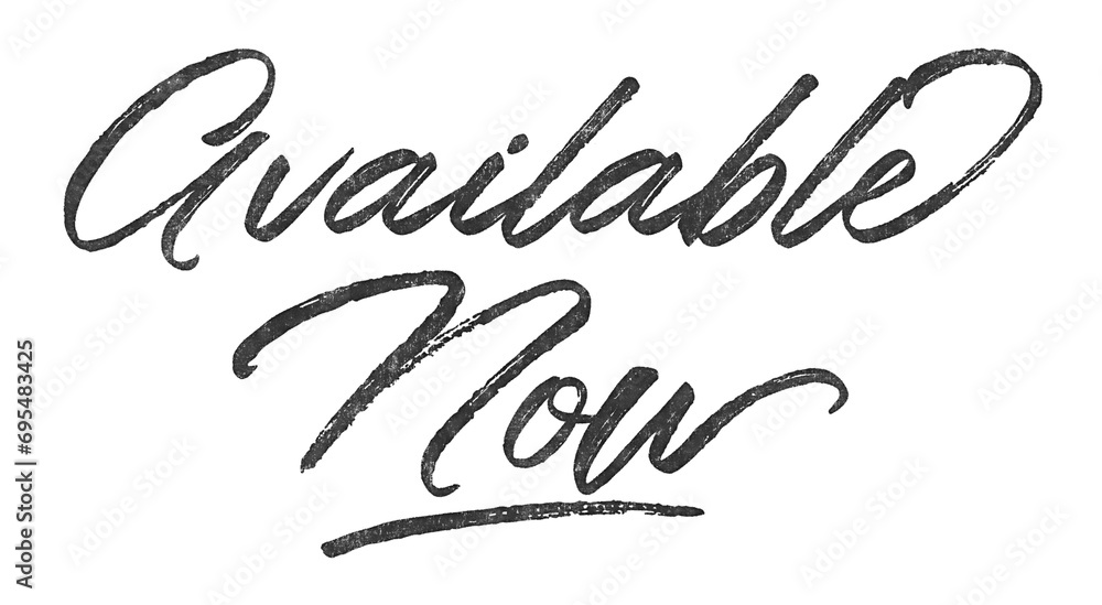 Poster available now written in brush script font with marker ink effect isolated on transparent background