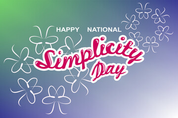 National Simplicity Day, background template Holiday concept
