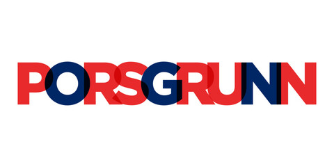 Porsgrunn in the Norway emblem. The design features a geometric style, vector illustration with bold typography in a modern font. The graphic slogan lettering.