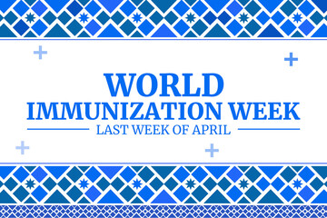 World Immunication week healthcare concept backdrop in minimalist design. Last week of april is observed as immunization week in the world