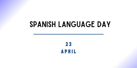 23 April - Spanish Language Day