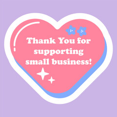 Shop Local pink trendy retro isolated sign sticker with hearts. Thank You for supporting small business, creative greeting message