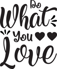 do what you love svg design