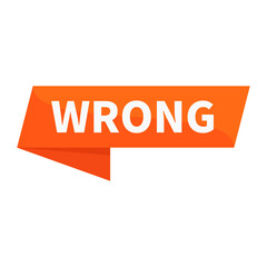 Wrong In Orange Rectangle Ribbon Shape For False Information Announcement Social Media Marketing
 - obrazy, fototapety, plakaty