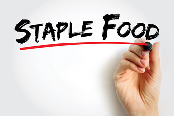 Staple Food is a food that makes up the dominant part of a population's diet, text concept...
