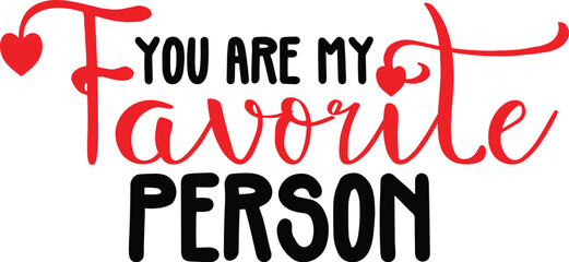 You Are My Favorite Person