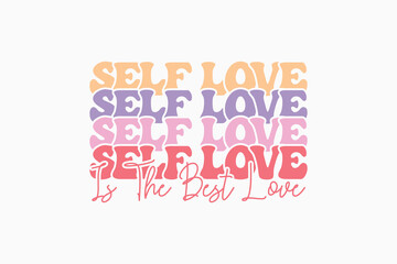 Self Love Quote Valentine’s EPS Design. Valentine's day typography t-shirt design Template. valentine's day mug EPS, Retro valentine's day EPS t-shirt