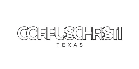 Fototapeta na wymiar Corpus Christi, Texas, USA typography slogan design. America logo with graphic city lettering for print and web.