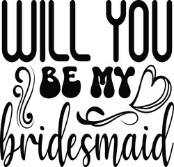 will you be my bridesmaid - obrazy, fototapety, plakaty